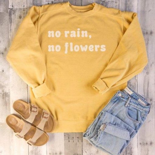 No Rain No Flowers Sweatshirt LP01