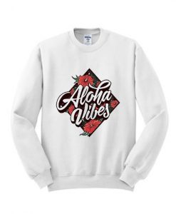 Aloha Vibes Sweatshirt SR01