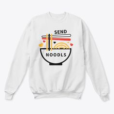 Send Noods Sweatshirt EL5F0