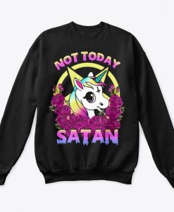 Not Today Satan Unicorn Sweatshirt AL22AG0