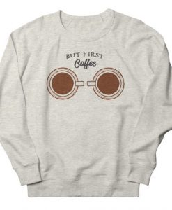 But First Coffee Sweatshirt EL8MA1