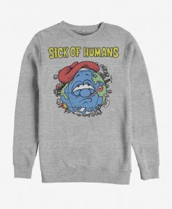 Sick Of Humans Sweatshirt IM5MA1