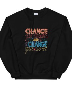 Change Your Thoughts Sweatshirt AL23A1