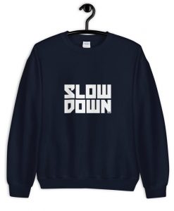 Slow down Sweatshirt AL16A1