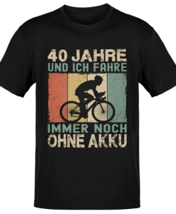 40 Jahre Ohne Akku T-shirt SD